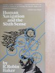 R. Robin Baker - Human Navigation and the Sixth Sense [antikvár]