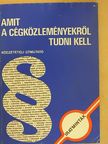 Dr. Balogh Olga - Amit a cégközleményekről tudni kell [antikvár]