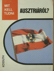 Józsa György Gábor - Mit kell tudni Ausztriáról? [antikvár]