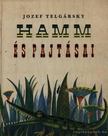 Telgársky, Jozef - Hamm és pajtásai [antikvár]