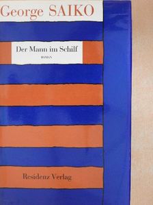 George Saiko - Der Mann im Schilf [antikvár]