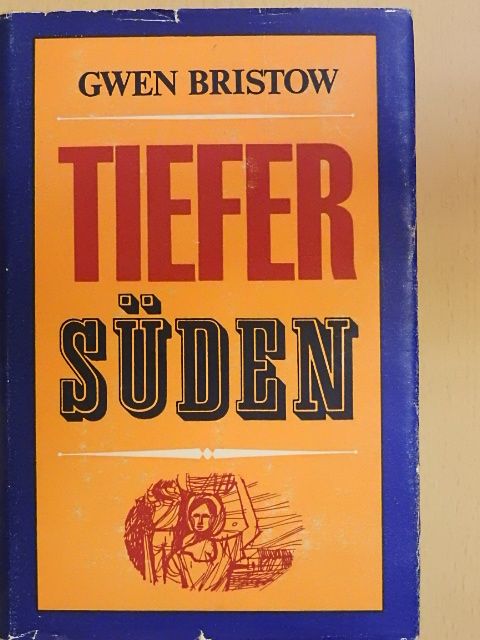 Gwen Bristow - Tiefer Süden [antikvár]