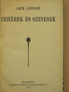 Jack London - Fehérek és szinesek [antikvár]