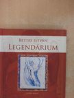 Bettes István - Legendárium [antikvár]