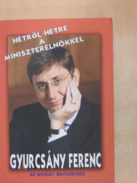 Bálint István - Hétről-hétre a miniszterelnökkel - CD-vel [antikvár]