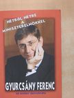 Bálint István - Hétről-hétre a miniszterelnökkel - CD-vel [antikvár]