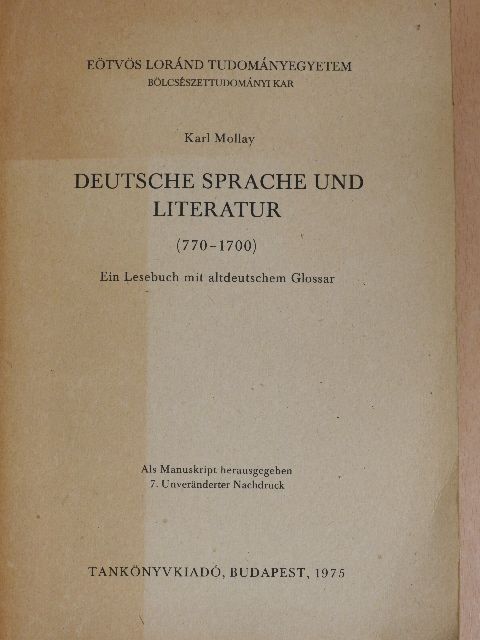 Karl Mollay - Deutsche Sprache und Literatur (770-1700) [antikvár]
