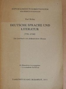 Karl Mollay - Deutsche Sprache und Literatur (770-1700) [antikvár]