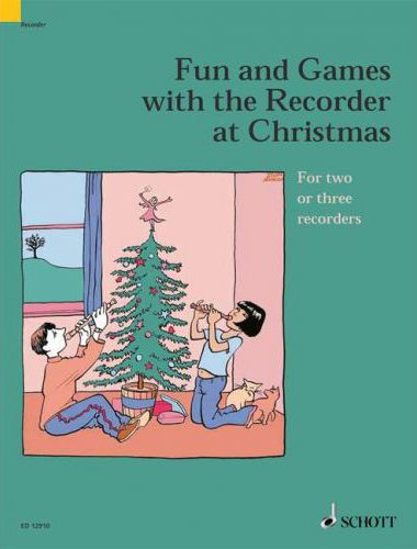 FUN AND GAMES WITH THE RECORDER AT CHRISTMAS FOR TWO OR THREE RECORDERS