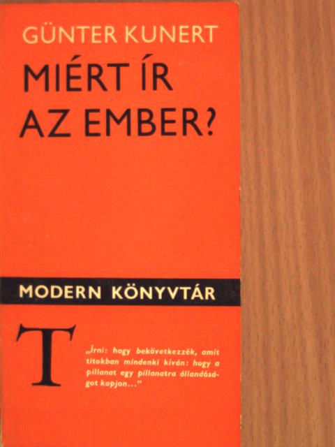 Günter Kunert - Miért ír az ember? [antikvár]