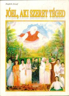 Hajdrik József - Jóel, aki szeret téged [antikvár]