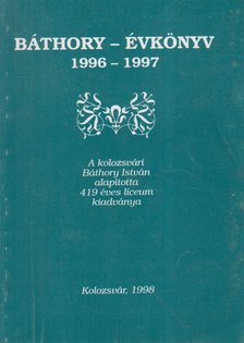 Balázs Ildikó - Báthory-évkönyv 1966-1997 (dedikált) [antikvár]
