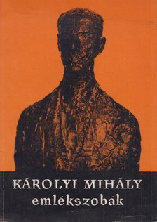Vigh Károly - Vezető a Károlyi Mihály emlékszobákhoz [antikvár]