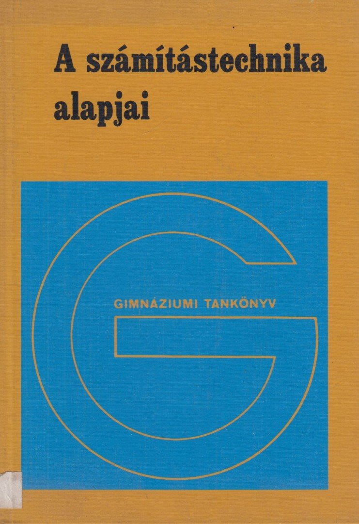 Csépai János - A számítástechnika alapjai [antikvár]
