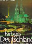 Peter von Zahn - Farbiges Deutschland [antikvár]