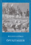 Bulányi György - Ópusztaszer [antikvár]