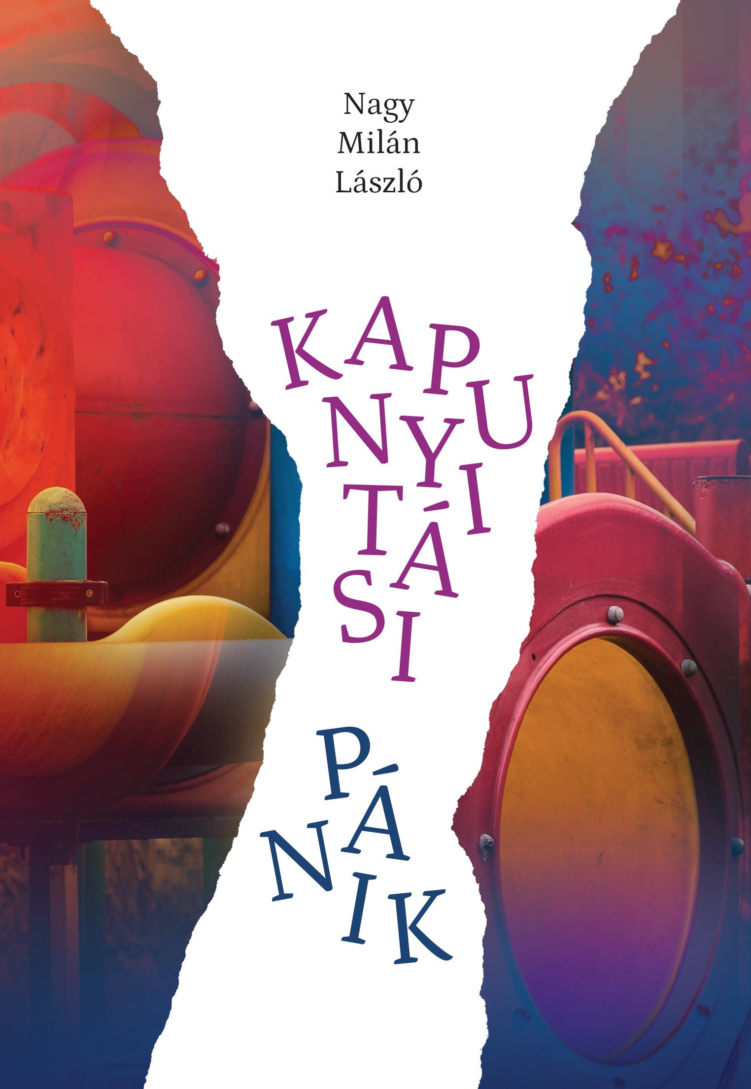 Nagy Milán László - Kapunyítási pánik
