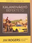 Jim Rogers - Kalandvágyó befektető [antikvár]
