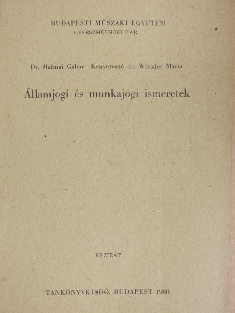 Dr. Halmai Gábor - Államjogi és munkajogi ismeretek [antikvár]