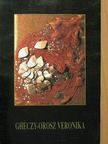 Ghéczy-Orosz Veronika [antikvár]