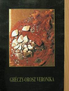 Ghéczy-Orosz Veronika [antikvár]