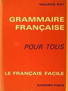 Maurice Rat - Grammaire Francaise pour Tous [antikvár]