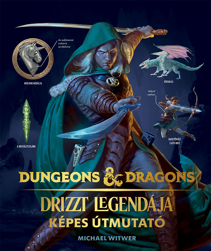Michael Witwer - Dungeons and Dragons: Drizzt legendája - Képes útmutató
