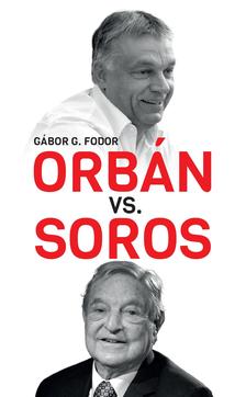 G.Fodor Gábor - Orbán vs. Soros