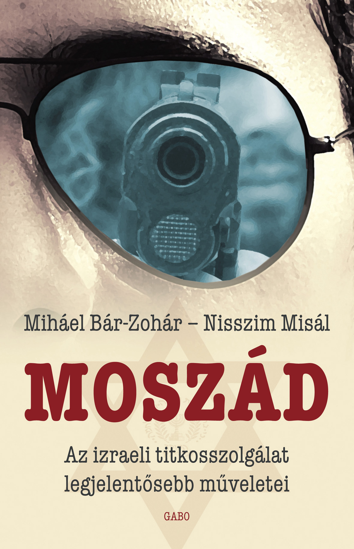 Miháel Bár-Zohár - Moszád - Az izraeli titkosszolgálat legjelentősebb műveletei [eKönyv: epub, mobi]