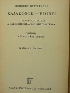 Herbert Rittlinger - Kajakosok - előre! [antikvár]