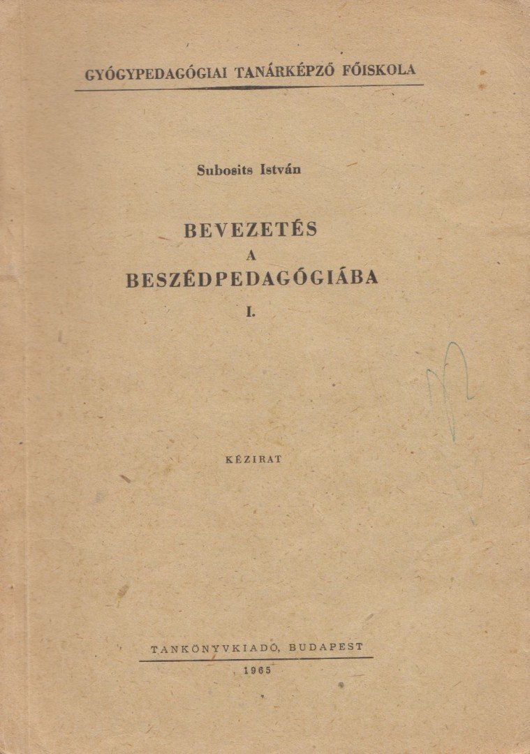 Subosits István - Bevezetés a beszédpedagógiába I. [antikvár]