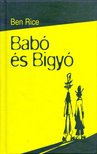Ben Rice - Babó és Bigyó [antikvár]
