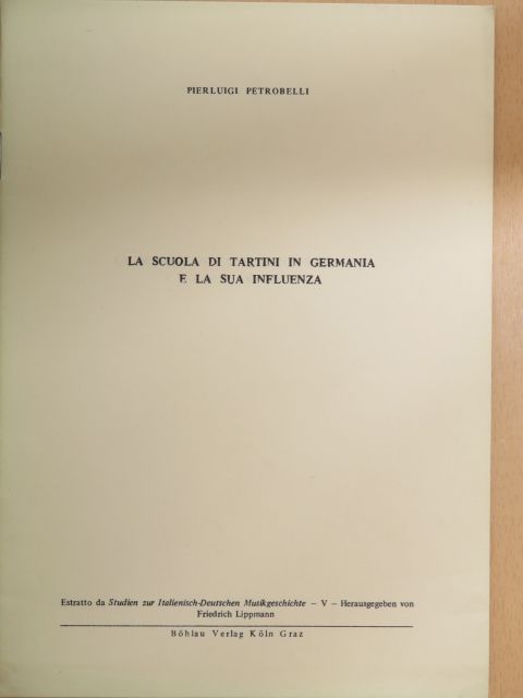 Pierluigi Petrobelli - La Scuola di Tartini in Germania e la Sua Influenza [antikvár]
