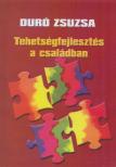 DURÓ ZSUZSA - Tehetségfejlesztés a családban [antikvár]