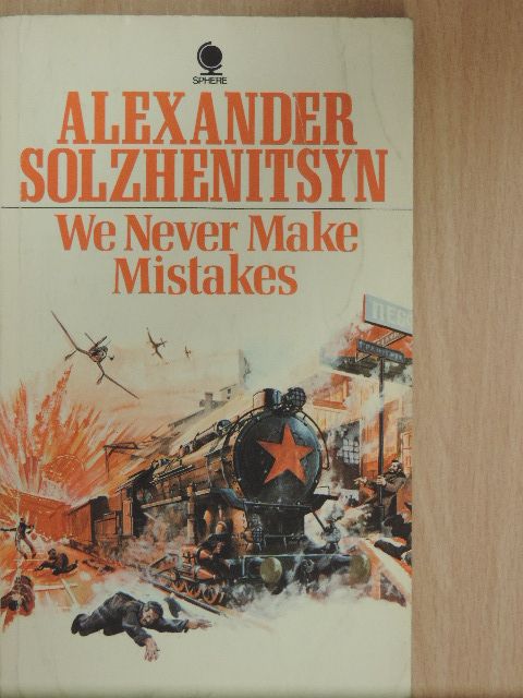 Alexander Solzhenitsyn - We Never Make Mistakes [antikvár]