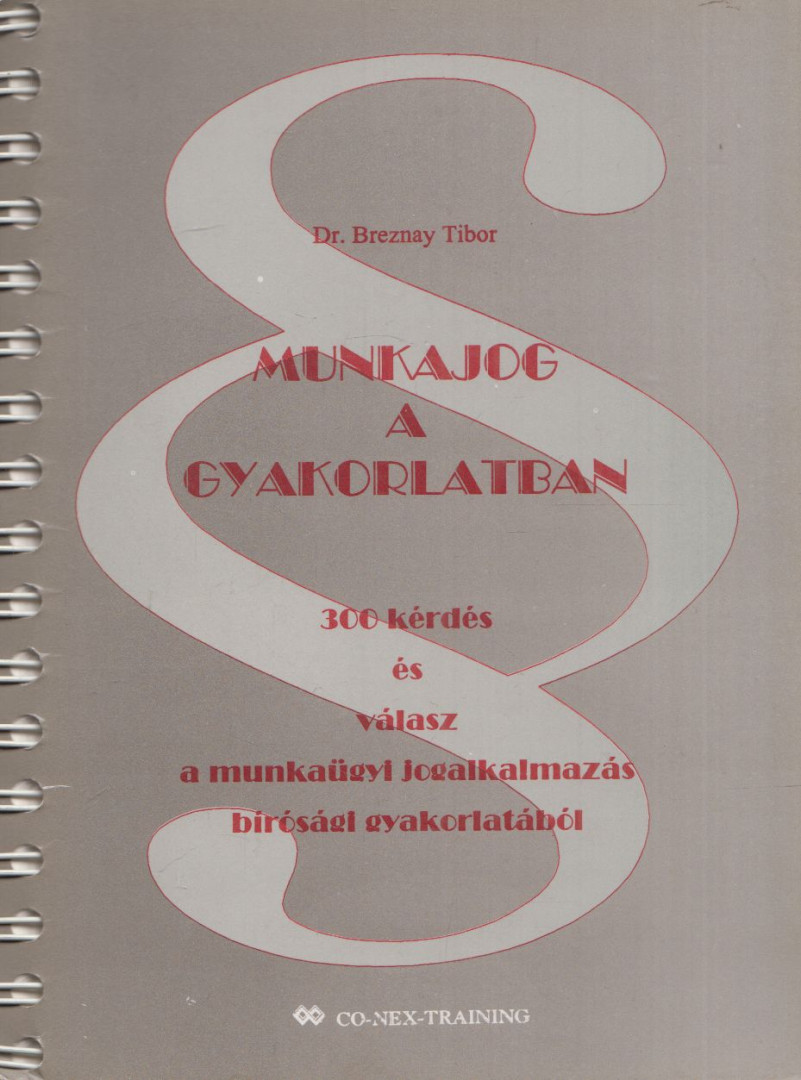 Dr. Breznay Tibor - Munkajog a gyakorlatban [antikvár]