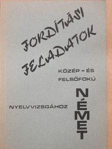 Fordítási feladatok közép- és felsőfokú nyelvvizsgához [antikvár]