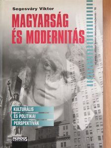 Segesváry Viktor - Magyarság és modernitás [antikvár]
