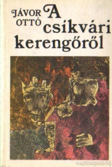 JÁVOR OTTÓ - A csíkvári kerengőről [antikvár]
