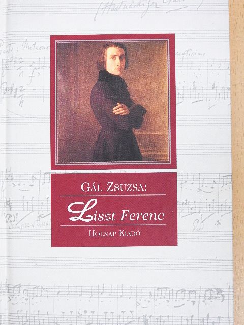 Gál Zsuzsa - Liszt Ferenc [antikvár]