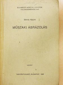 Bándy Alajos - Műszaki ábrázolás [antikvár]