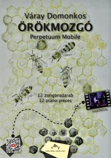 VÁRAY DOMOKOS - ÖRÖKMOZGÓ -12 ZONGORADARAB