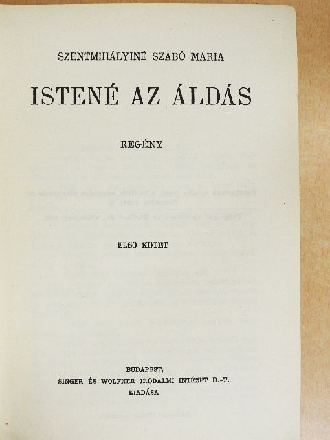 Szentmihályiné Szabó Mária - Istené az áldás I-II. [antikvár]