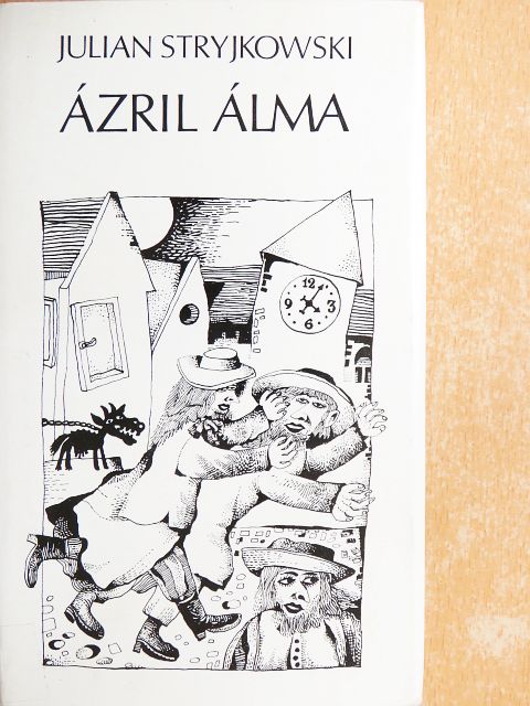 Julian Stryjkowski - Ázril álma [antikvár]