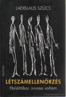 Szücs, Ladislaus - Létszámellenőrzés [antikvár]