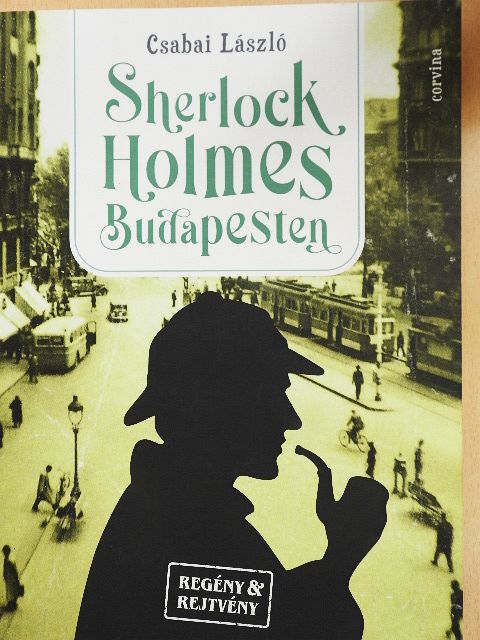 Csabai László - Sherlock Holmes Budapesten [antikvár]