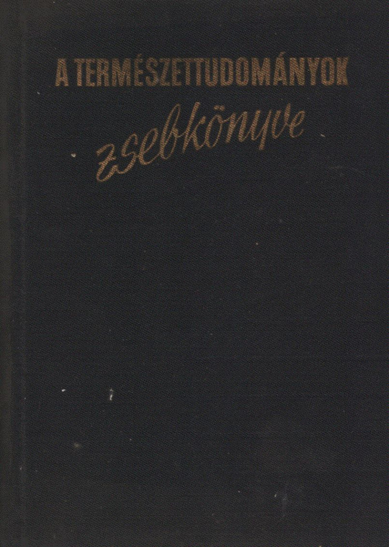 Neu Piroska és Schiller Jánosné - A természettudományok zsebkönyve [antikvár]