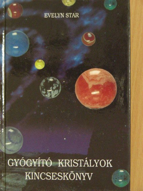 Evelyn Star - Gyógyító kristályok kincseskönyv [antikvár]