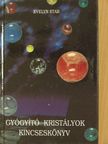 Evelyn Star - Gyógyító kristályok kincseskönyv [antikvár]