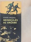 Günter Spranger - Menekülés az erődbe [antikvár]